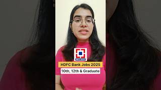 HDFC Bank Recruitment 2025 | HDFC Job Vacancy 2025 | Bank Recruitment 2025 | New Bank Vacancies 2025