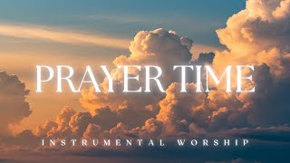 PRAYER TIME | Soaking Music for Peace and Renewal | Gentle Music for Quiet Time with God