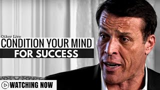Tony Robbins: Condition Your Mind For Success ( Tony Robbins Law of Attraction )