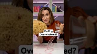 Feeling Overwhelmed?