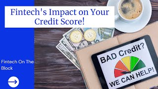 Unlocking Your Credit Score: Uncover What Fintech Can Do To Take It To The Next Level!