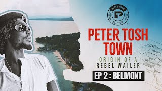 Peter Tosh Town: Origin of a Rebel Wailer I Episode 2