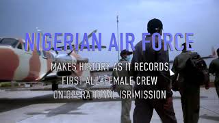 NAF  RECORDS FIRST ALL-FEMALE CREW ON OPERATIONAL ISR MISSION