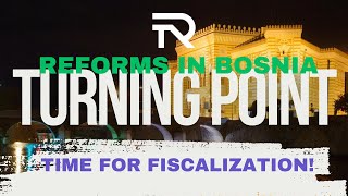 Fiscal Reforms in Bosnia: Turning Point! #RegTech #DigitalGovernance #BosniaAndHerzegovina