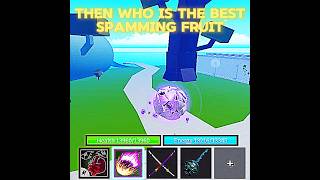Who Is The Best Spamming Fruit #Blox Fruits #Edit