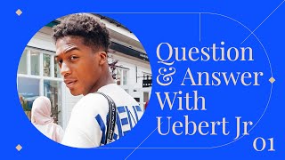 Q&A - Uebert Jr