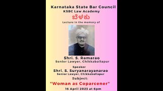 "Woman as Coparcener. Effect of Section 6 Hindu Succession Act." - Mr. S R Suryanarayanarao, Sr Adv