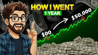 How I Went From $0 to $50,000 in Just 1 Year | My Step-by-Step Money Journey