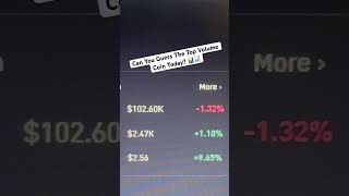 CAN YOU GUESS THE TOP VOLUME COIN TODAY ? #crypto #cryptotrading #cryptocurrencies #trending #xrp