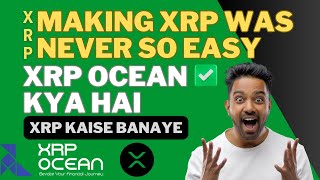 XRP Ocean Kya Hai || XRP mai kaise kmaye sakte hai || XRP Ocean se paisa kese kmaye