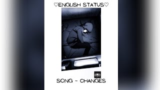 XXXTENTACION ~ Changes []English Status[] |Status Video| ▪︎Feel This Song▪︎