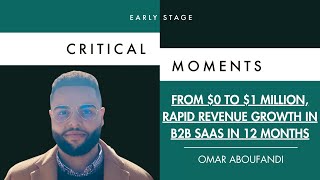 Omar Aboufandi - From $0 To $1 Million, Rapid Revenue Growth In B2B SaaS In 12 Months