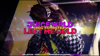 Juice WRLD - Left Me Cold (CDQ Remaster)