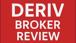 Deriv Broker Review 2025 | Deriv Review 2025 | Derive Forex Broker