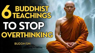 6 Buddhist Teachings To Stop Overthinking And Find Inner Peace In Your Life | Buddhism