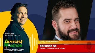 Optics in Action - Visionary Leadership in the Trades