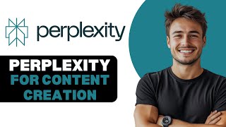 How To Use Perplexity AI For Content Creation 2025