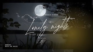 Lonely Nights 🖤 Lyric Video | Sad As Soul | Midnight Sad Vibes