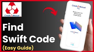 How To Find Swift Code Of Credit Mutuel Bank