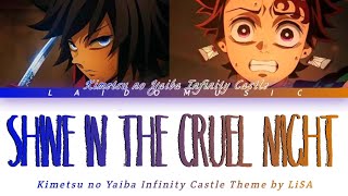 Kimetsu no Yaiba Infinity Castle - Theme FULL『Shine in the Cruel Night』by LiSA (Lyrics)