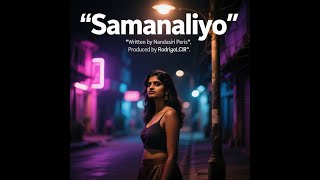 🔥 Samanalayo (සමනලියෝ) – Sinhala Song ft. Tamil Rap | RodrigoLCIR
