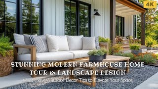 Stunning Modern Farmhouse Home Tour & Landscape Design: Must-Have Outdoor Decor Tips to Elevate