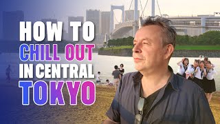 How to Chill Out in Central Tokyo