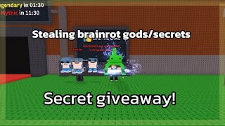 Steal a brainrot stealing Brainrot gods/Secrets (Secret giveaway)