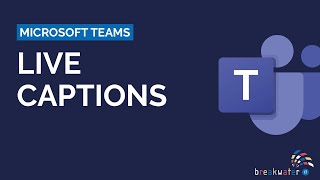 How to Use Microsoft Teams Live Captions