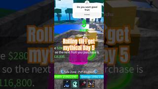 Rolling till I get mythical(Day 5) #shorts #roblox #bloxfruits