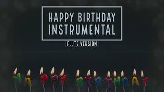 HAPPY BIRTHDAY MUSIC | (FLUTE VERSION) | HAPPY BIRTHDAY INSTRUMENTAL 2022