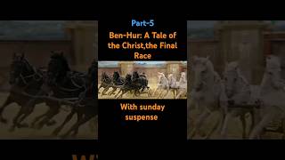 Ben-Hur: A Tale of the Christ,the Final Race with Sunday Suspense,part-5 #sundaysuspense #ben-hur