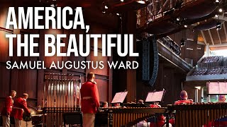 America, the Beautiful - Samuel Augustus Ward, "The President's Own" United States Marine Band