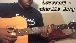 Lovesong - Charlie Burg | Guitar Tutorial(How to play lovesong)