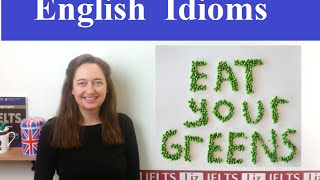 English Idiom: Eat your greens