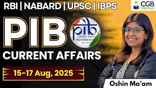 PIB Summary 15-17 August | PIB 2025 | PIB Current Affairs| RBI Grade B |NABARD | IRDAI | IFSCA |IBPS