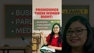 Commonly Mispronounced English Words in India Like Business, Family, Parliament, President