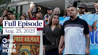PBS News Hour live episode, Aug. 25, 2025
