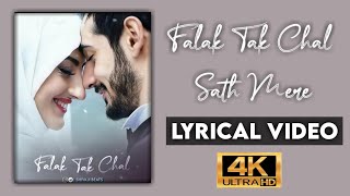 Falak Tak Chal sath mere song lyrical whatsapp status video || love lyrical whatsapp status videos