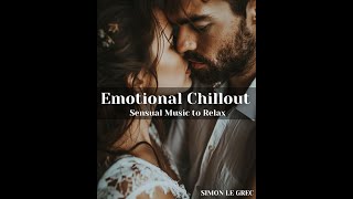 Emotional Chillout Music for Broken Hearts 💔
