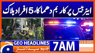 Car bomb explodes at air base | Headlines Geo News 7 AM | 22 August 2025