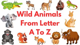Wild Animals for Kids | Wild Animals Vocabulary| wild animal names | एबीसीडी #animals #wildanimals