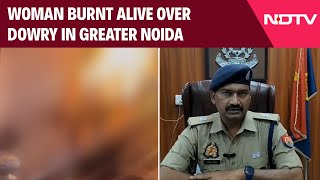 Greater Noida News | Woman Burnt Alive Over Dowry In Greater Noida