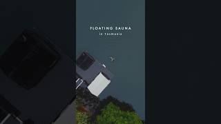 Floating Sauna in Tasmania!!🌳