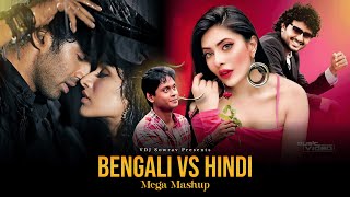 Bengali VS Hindi - Mega Mashup | Part - 1 | VDJ Sowrav | Emotional Mix