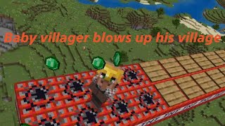 Baby villager blows up his village!?!