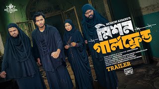 মিশন গার্লফ্রেন্ড|Mission Girlfriend|New Natok 2024|Trailer|Arosh Khan|Samanta Parveg|Mohon Ahmed