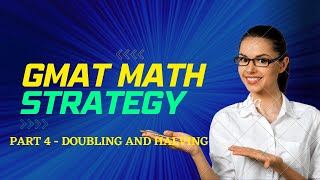 Introduction to GMAT Math - Mental Math - Doubling and Halving #gmat #gmatprep #mba   #quant