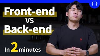 Front-end vs. Back-end in 2 Minutes