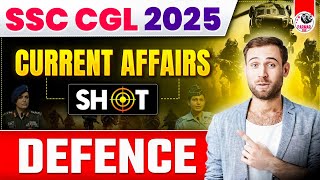 CURRENT AFFAIRS FOR SSC EXAMS 2025 | DEFENCE | SHOT BY PARMAR SSC
